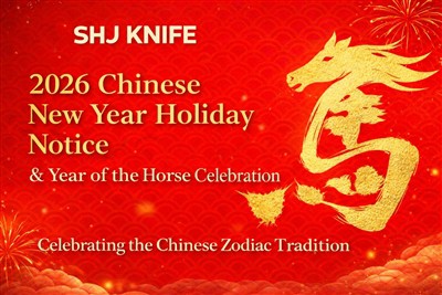 SHJ KNIFE 2026 Anul Nou Chinezesc Anunț de vacanță|Perioada de vacanță și înt...